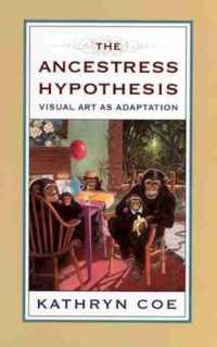 The Ancestress Hypothesis : Visual Art as Adaptation (Rutgers Series on Human Evolution)