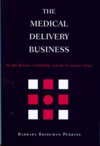 The Medical Delivery Business : Health Reform, Childbirth, and the Economic Order
