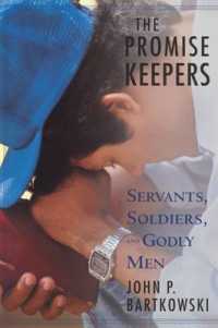 The Promise Keepers : Servants, Soldiers, and Godly Men