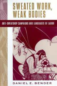 Sweated Work, Weak Bodies : Anti-Sweatshop Campaigns and Languages of Labor