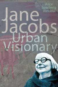 Ｊ．ジェイコブズ：都市の先見者<br>Jane Jacobs : Urban Visionary