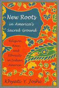 New Roots in America's Sacred Ground : Religion, Race, and Ethnicity in Indian America