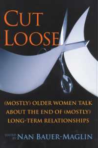 CUT LOOSE : (Mostly) Older Women on the End of Their (Mostly) Long-Term Relationships