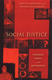 Social Justice : Theories, Issues, and Movements (Critical Issues in Crime and Society)