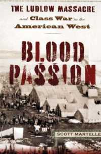 Blood Passion : The Ludlow Massacre and Class War in the American West