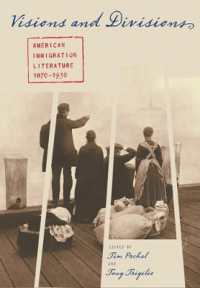 Visions and Divisions : American Immigration Literature, 1870-1930 (Multi-ethnic Literatures of the Americas (Mela))