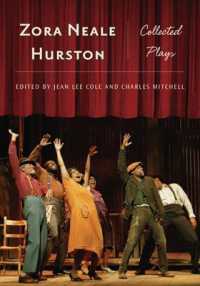 ゾラ・ニール・ハーストン戯曲集<br>Zora Neale Hurston : Collected Plays (Multi-ethnic Literatures of the Americas (Mela))