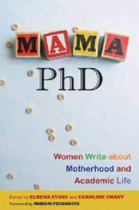 Mama, PhD : Women Write about Motherhood and Academic Life