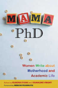 Mama, PhD : Women Write about Motherhood and Academic Life
