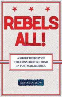 Rebels All! : Rebels All! a Short History of the Conservative Mind in Postwar America (Ideas in Action)