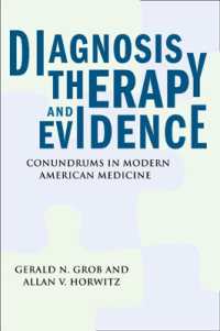 Diagnosis, Therapy, and Evidence : Conundrums in Modern American Medicine (Critical Issues in Health and Medicine)