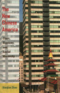 The New Chinese America : Class, Economy, and Social Hierarchy