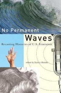 NO PERMANENT WAVES : Recasting Histories of U.S. Feminism