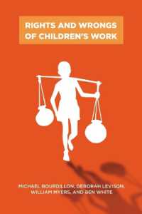 児童労働の是非<br>Rights and Wrongs of Children's Work (Rutgers Series in Childhood Studies)