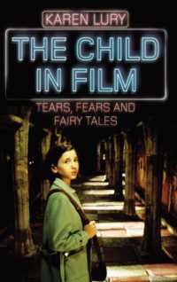 The Child in Film : Tears, Fears, and Fairy Tales (Rutgers Series in Childhood Studies)