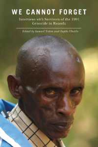 We Cannot Forget : Interviews with Survivors of the 1994 Genocide in Rwanda (Genocide, Political Violence, Human Rights)