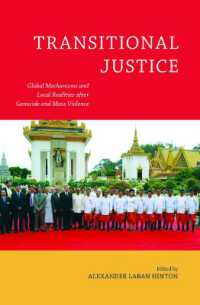 Transitional Justice : Global Mechanisms and Local Realities after Genocide and Mass Violence (Genocide, Political Violence, Human Rights)