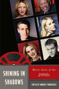2000年代の映画スターたち<br>Shining in Shadows : Movie Stars of the 2000s (Star Decades: American Culture/american Cinema)