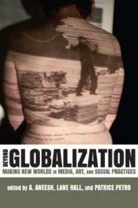 Beyond Globalization : Making New Worlds in Media, Art, and Social Practices (New Directions in International Studies)
