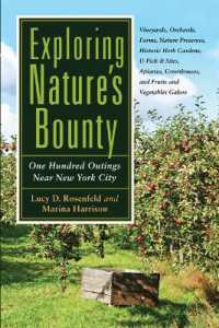 Exploring Nature's Bounty : One Hundred Outings Near New York City