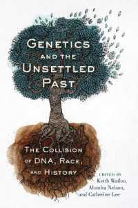 Genetics and the Unsettled Past : The Collision of DNA, Race, and History (Rutgers Studies on Race and Ethnicity)