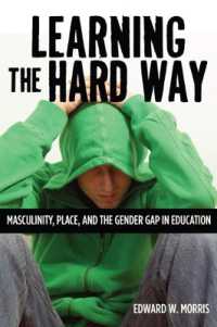 Learning the Hard Way : Masculinity, Place, and the Gender Gap in Education (Rutgers Series in Childhood Studies)