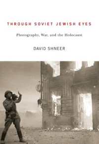 Through Soviet Jewish Eyes : Photography, War, and the Holocaust (Jewish Cultures of the World) （First Paperback）