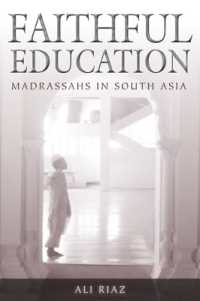 Faithful Education : Madrassahs in South Asia （First Paperback）