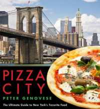 Pizza City : The Ultimate Guide to New York's Favorite Food