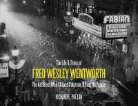 The Life and Times of Fred Wesley Wentworth : The Architect Who Shaped Paterson, NJ and Its People