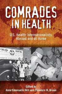 Comrades in Health : U.S. Health Internationalists, Abroad and at Home (Critical Issues in Health and Medicine)