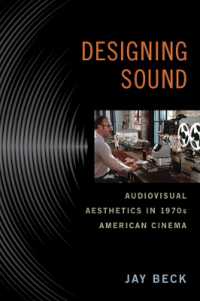 Designing Sound : Audiovisual Aesthetics in 1970s American Cinema (Techniques of the Moving Image)