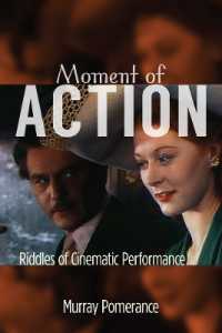 Moment of Action : Riddles of Cinematic Performance