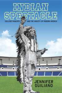 Indian Spectacle : College Mascots and the Anxiety of Modern America (Critical Issues in Sport and Society)