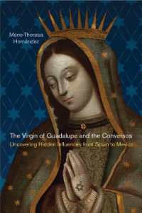 The Virgin of Guadalupe and the Conversos : Uncovering Hidden Influences from Spain to Mexico (Latinidad: Transnational Cultures in the United States)