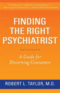 Finding the Right Psychiatrist : A Guide for Discerning Consumers