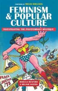 Feminism & Popular Culture : Investigating the Postfeminist Mystique