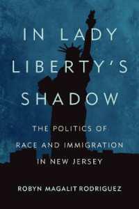 In Lady Liberty's Shadow : The Politics of Race and Immigration in New Jersey