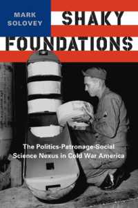 Shaky Foundations : The Politics-Patronage-Social Science Nexus in Cold War America (Studies in Modern Science, Technology, and the Environment) （First Paperback）