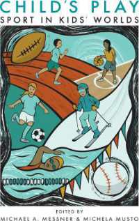 Child's Play : Sport in Kids' Worlds (Critical Issues in Sport and Society)