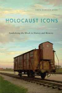 Holocaust Icons : Symbolizing the Shoah in History and Memory