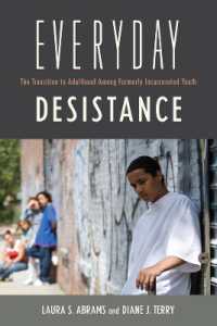 Everyday Desistance : The Transition to Adulthood among Formerly Incarcerated Youth