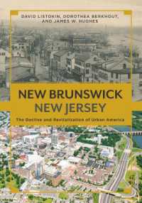 New Brunswick, New Jersey : The Decline and Revitalization of Urban America (Rivergate Regionals Collection)
