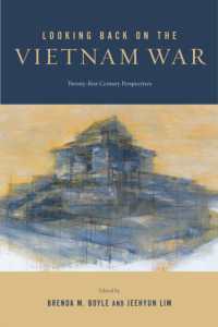 Looking Back on the Vietnam War : Twenty-first-Century Perspectives (War Culture)