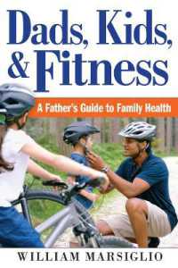 Dads, Kids, and Fitness : A Father's Guide to Family Health