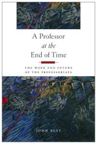 A Professor at the End of Time : The Work and Future of the Professoriate