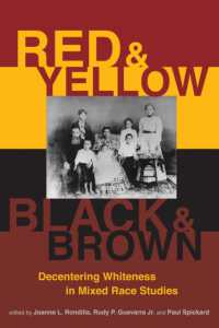Red and Yellow, Black and Brown : Decentering Whiteness in Mixed Race Studies -- Hardback
