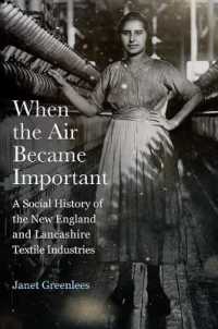When the Air Became Important : A Social History of the New England and Lancashire Textile Industries (Critical Issues in Health and Medicine)