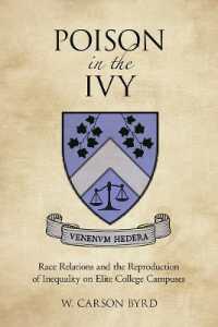 Poison in the Ivy : Race Relations and the Reproduction of Inequality on Elite College Campuses (The American Campus)
