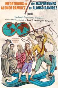 Infortunios De Alonso Ramirez / the Misfortunes of Alonso Ramirez (1690) : Annotated Bilingual Edition